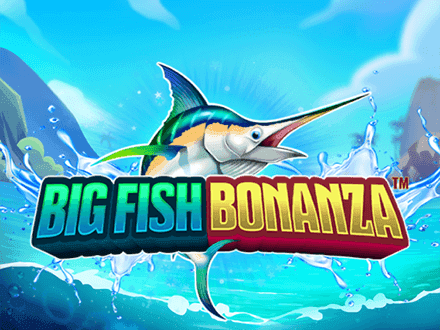 Big Fish Bonanza