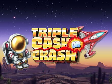 Triple Cash Or Crash