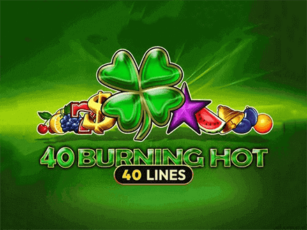 40 Burning Hot