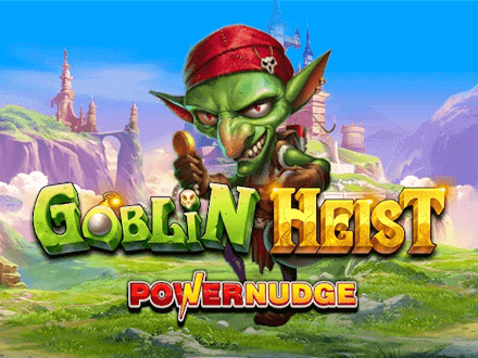 Goblin Heist PowerNudge