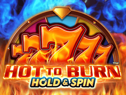 Hot to Burn Hold and Spin